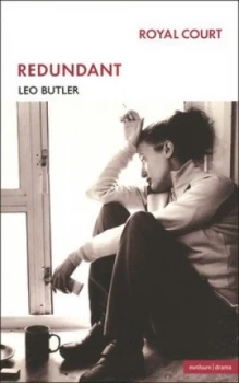 Image of Redundant by Leo Butler Paperback