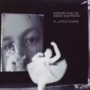 image of O Little Stars by Keiron Phelan & David Sheppard CD Album