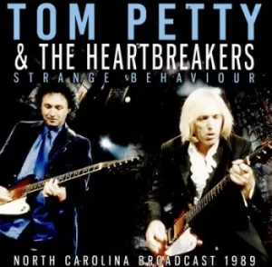 Image of Strange Behaviour North Carolina Broadcast 1989 by Tom Petty and the Heartbreakers CD Album