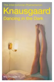 Image of Dancing in the dark by Karl Ove Knausgrd