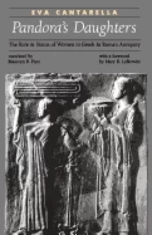 Image of pandoras daughters the role and status of women in greek and roman antiquit