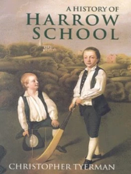 Image of A History of Harrow School 1324-1991 by Christopher Tyerman Hardback