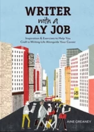 Image of writer with a day job inspiration and exercises to help you craft a writing