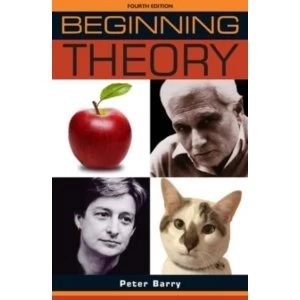 Image of Beginning Theory : An Introduction to Literary and Cultural Theory: Fourth Edition