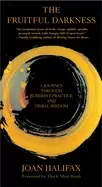 Image of fruitful darkness a journey through buddhist practice and tribal wisdom
