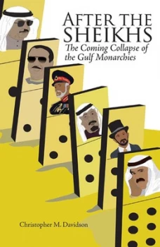 Image of After the Sheikhs by Christopher Davidson Hardback
