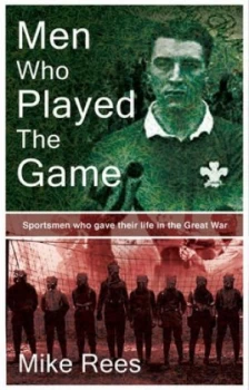 Image of Men Who Played the Game by Mike Rees Hardback
