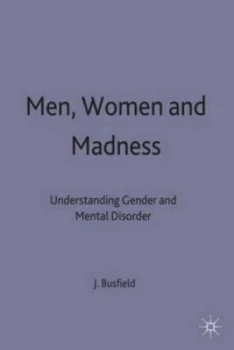 Image of Men Women and Madness by Joan Busfield Paperback