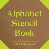 Image of alphabet stencil book letters and numbers for craft and design projects
