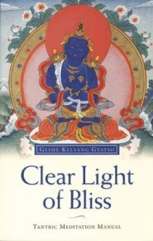 Image of Clear Light of Bliss by Kelsang Gyatso Geshe Paperback