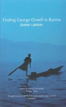 Image of Finding George Orwell in Burma by Emma Larkin and Emma Larkin Paperback