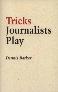 Image of Tricks Journalists Play by Dennis Barker Paperback