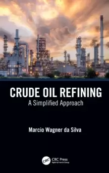 Image of Crude Oil Refining : A Simplified Approach
