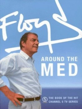 Image of Floyd around the Med by Keith Floyd Hardback