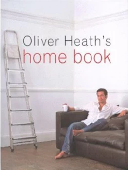 Image of Oliver Heaths Home Book by Oliver Heath Hardback