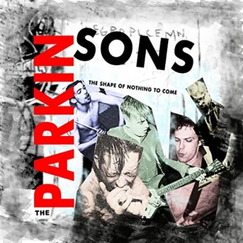 Image of The Parkinsons - The Shape of Nothing to Come CD