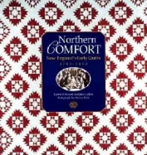 Image of northern comfort new englands early quilts 1780 1850