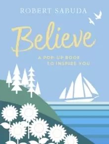 Image of Believe : A Pop-up Book to Inspire You