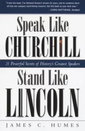 Image of Speak like Churchill stand like Lincoln by James C Humes