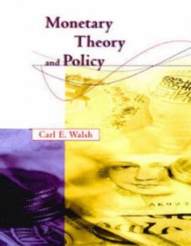 Image of Monetary Theory and Policy by Carl Walsh Hardback