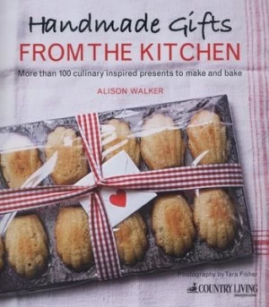 Image of Handmade Gifts from the Kitchen by Alison Walker Hardback