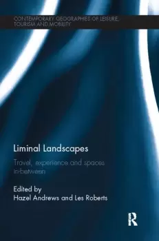 Image of Liminal LandscapesTravel Experience and Spaces In-between