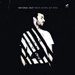 Image of Neon Hurts My Eyes by Natural Self CD Album