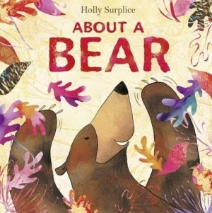 Image of About a Bear by Holly Surplice Hardback