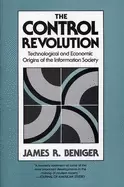 Image of control revolution technological and economic origins of the information so