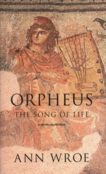 Image of Orpheus by Ann Wroe Hardback
