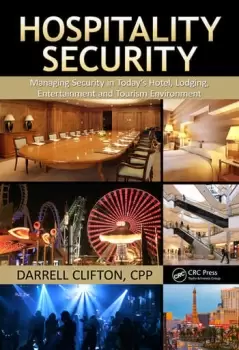Image of Hospitality SecurityManaging Security in Todays Hotel Lodging Entertainment and Tourism Environment