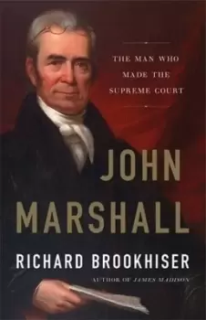 Image of John Marshall - Richard Brookhiser - Hardback - Used