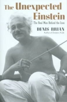 Image of The Unexpected Einstein by Denis Brian Hardback