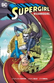 Image of Supergirl. Bizarrogirl by Sterling Gates Book