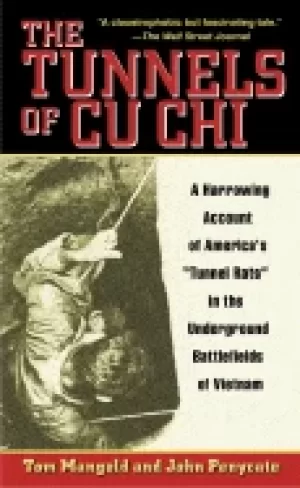 Image of tunnels of cu chi a harrowing account of americas tunnel rats in the underg