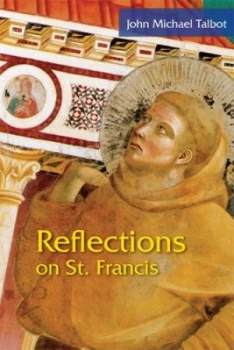 Image of Reflections on St. Francis by John Michael Talbot Book
