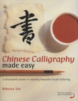 Image of Chinese Calligraphy Made Easy by Rebecca Yue Paperback