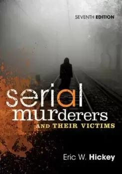 Image of Serial murderers and their victims by Eric W. Hickey
