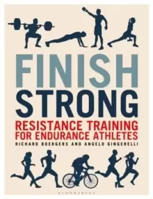 Image of Finish Strong : Resistance Training for Endurance Athletes