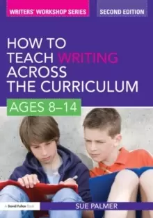 Image of How to Teach Writing Across the Curriculum: Ages 8-14