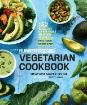 Image of runners world vegetarian cookbook 150 delicious and nutritious meatless rec