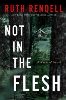 Image of Not in the Flesh by Ruth Rendell Book