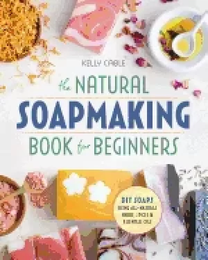 Image of natural soap making book for beginners do it yourself soaps using all natur