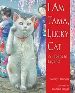 Image of i am tama lucky cat a japanese legend