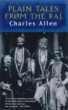 Image of Plain Tales From The Raj : Images of British India in the 20th Century