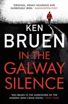 Image of In the Galway silence by Ken Bruen