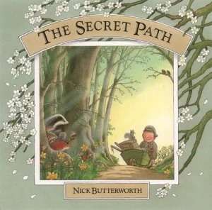 Image of The Secret Path by Nick Butterworth Hardback