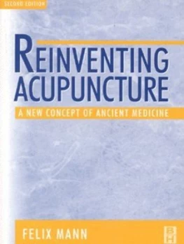 Image of Reinventing Acupuncture by Felix Mann Paperback