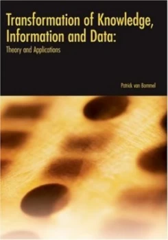 Image of Transformation of Knowledge Information and Data by Patrick Van Bommel Book