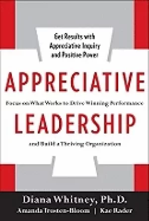 Image of appreciative leadership focus on what works to drive winning performance an